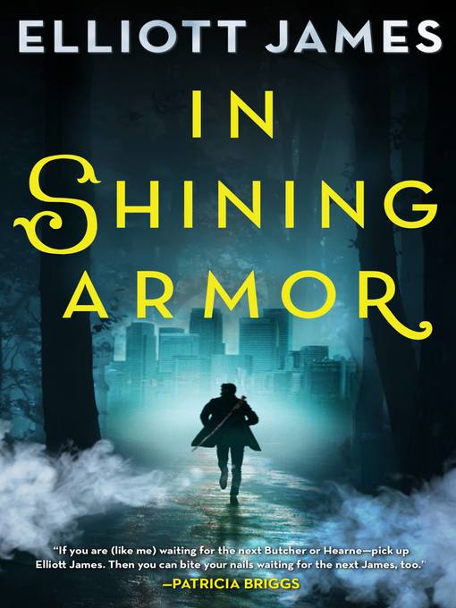 Title details for In Shining Armor by Elliott James - Available